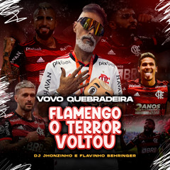 Flamengo O Terror Voltou - Prod- Flavinho Behringer e dj Jhonzinho