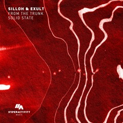 Silloh & Exult 'Solid State' [Hyperactivity Music]
