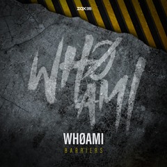 [DQX086] WHØAMI - Barriers