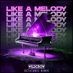 Wildcrow - Like A Melody (Octatonez Remix)