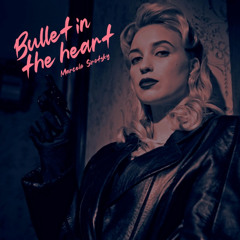 Bullet in the Heart