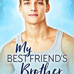 VIEW KINDLE PDF EBOOK EPUB My Best Friend's Brother by  K.C. Wells &  Meredith Russell 🖌️