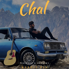 Chal || Kashif Din || Official Audio