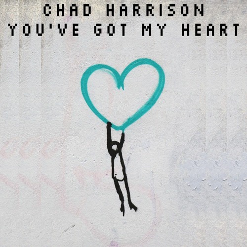 Chad Harrison - You've Got My Heart (Jackin House)