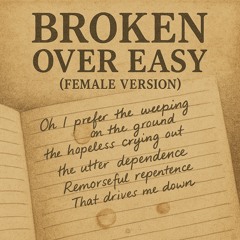 Broken Over Easy (Female Version)
