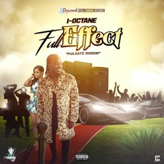 I-Octane - Full Effect (Raw) [Pulsate Riddim]