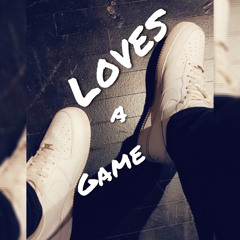 Loves a game ft LLost, BKA jswag, Marii222