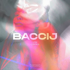 Baccij - Lose Control