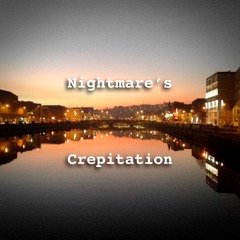 Nightmare's Crepitation