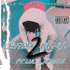 YBB Huncho letter 2 NiaNia Ft Lul Lamonte   (OfficialAudio)