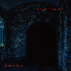 Schwarz Stein - Pandemonium