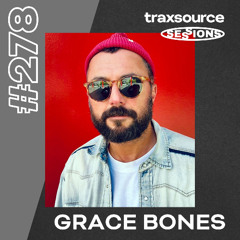 TRAXSOURCE LIVE! SESSIONS #278 - Grace Bones