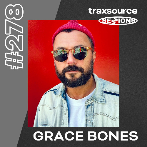 TRAXSOURCE LIVE! SESSIONS #278 - Grace Bones