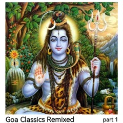 Goa Classics Remixed (part 1)