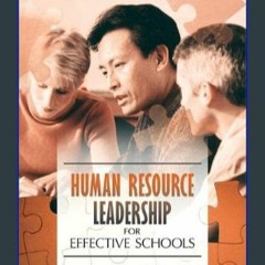 {READ} ✨ Human Resource Leadership for Effective Schools (5th Edition) (Ebook pdf)