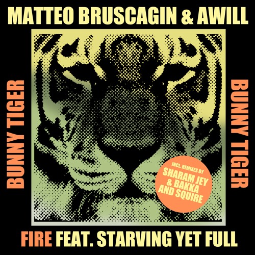 Matteo Bruscagin, Awill - Fire (ft. Starving Yet Full)( Sharam Jey & Bakka RMX) [OUT NOW]