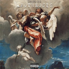 Dopelord Sosa - Apotheosis (Produced by Gambol Music)