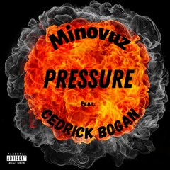Minovuz "Pressure" feat. Cedrick Bogan