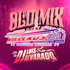 Los Rieleros Del Norte Old Mix - Luis Alvarado Dj SLP