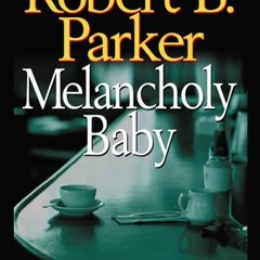 [( Melancholy Baby, Sunny Randall Book 4  [Save(