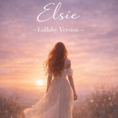 Elsie - Lullaby Version
