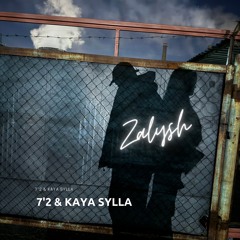 7'2 & Kaya Sylla - Zalysh