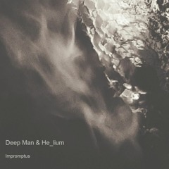 Deep Man & He_lium - Imp4
