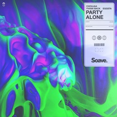 Choujaa, Yvvan Back & EGGSTA - Party Alone