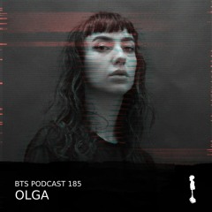 BTS Podcast 185 - Olga