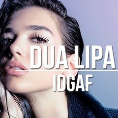 Dua Lipa - IDGAF (MAV7NS Remix)
