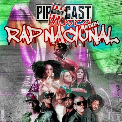 PIPOCA MUSICAL #004 - RAP NACIONAL