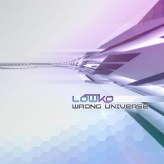 LOWKO WRONG UNIVERSE EP MIX