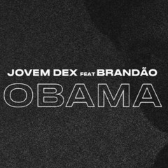 Jovem dex & Brandão - OBAMA version visualizer