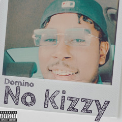 No Kizzy (IG: DOMINOGOTBARS)