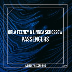 Orla Feeney & Linnea Schossow - Passengers (Original Mix)