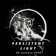 05 Jan 26 Persistent Light