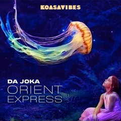 DA JOKA - OrientExpress