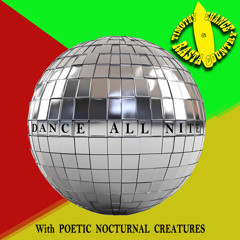 Dance All Nite (feat. Poetic Nocturnal Creatures)