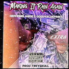 Making It Rain Again ft Godlyblueprint