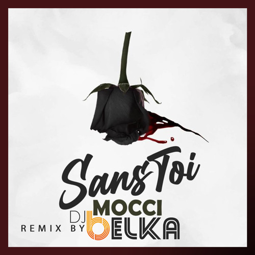 Mocci - Sans Toi (DJ BELKA Remix) Tribal House 2020