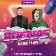 Quevedo & Saiko - Buenas (Urban House Remix) | FR4N F3RR3R