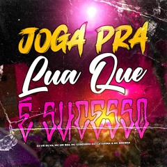 JOGA PRA LUA QUE E SUCESSO - DJ VR SILVA feat. MC's MR BIM, GORDINHO DO CATARINA & BRENDA