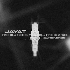 Jayat - Zündkerze [FREE DL]