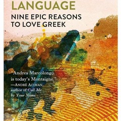 ⚡Read🔥Book The Ingenious Language: Nine Epic Reasons to Love Greek