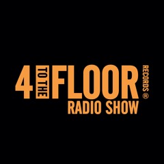 4 To The Floor Radio Show Ep 10 presented by Seamus Haji