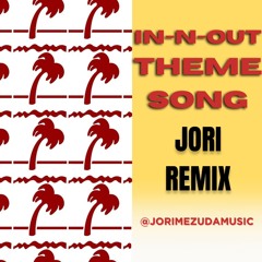In N Out Theme Song - JORI REMIX