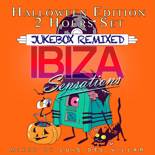 Ibiza Sensations 303 Special Jukebox Remixed Halloween 2022 Edition 2h. Set