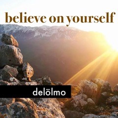 believe on yourself