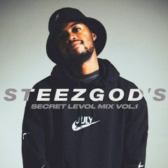 SteezGod's Secret Levol Mix Vol. 1