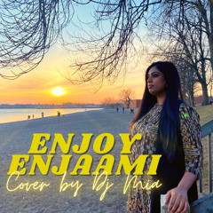 Enjoy Enjaami DJதMIA Cover
